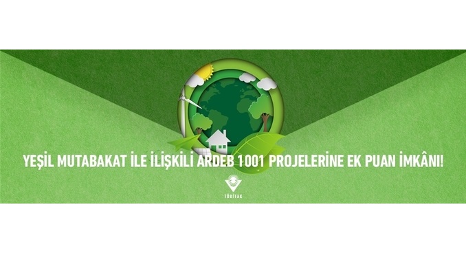 “Yeşil Mutabakata Uyum Kapsamındaki Öncelikli Ar-Ge ve Yenilik Konuları” ile Doğrudan İlişkili TÜBİTAK 1001 Projelerine Ek Puan İmkânı!