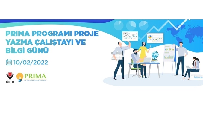 PRIMA Programı 2022 Yılı Çağrısı Kapsamında Proje Yazma Çalıştayı ve Bilgi Günü: 10 Şubat 2022