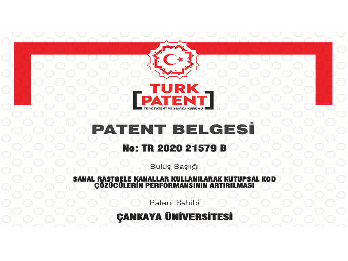 Çankaya Üniversitesi’ nin “Sanal Rastgele Kanallar Kullanılarak Kutupsal Kod Çözücülerin Performansının Artırılması” Başlıklı Patenti Tescil Edildi!