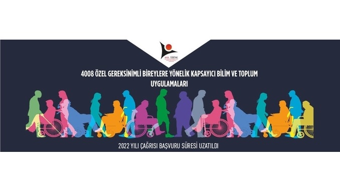 4008 Özel Gereksinimli Bireylere Yönelik Kapsayıcı Toplum Uygulamaları 2022 Yılı Çağrısı Başvuru Süresi 7 Temmuz 2022 Tarihine Kadar Uzatıldı